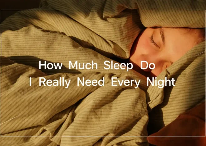 How Much Sleep Is Enough? The Truth About Sleep You Should Know